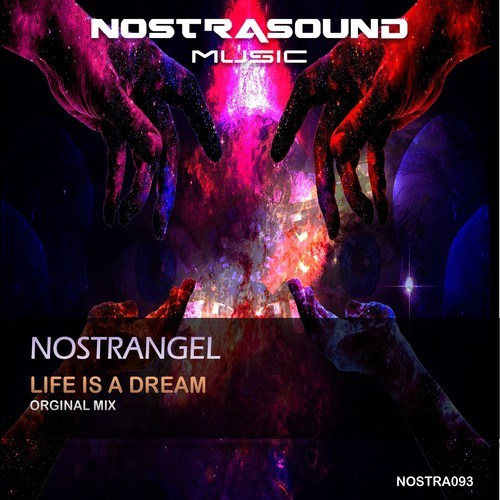 Nostrangel-Life Is a Dream (Original Mix)