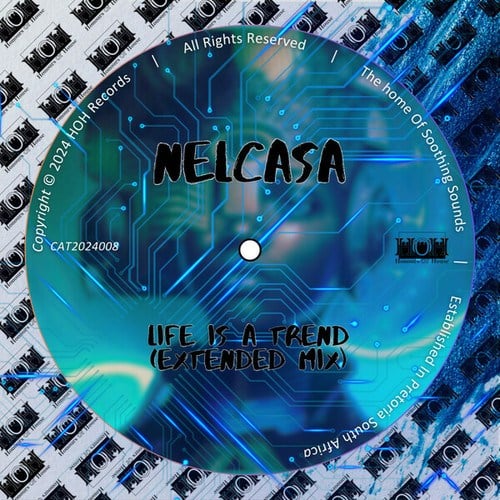 Nelcasa-Life Is A Trend