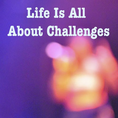 Various Artists-Life Is All About Challenges