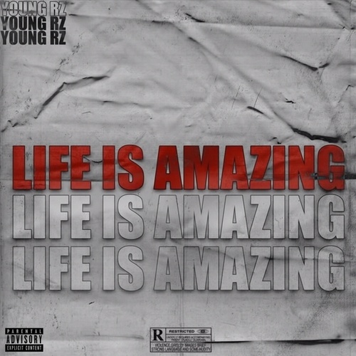 Young Rz-Life Is Amazing