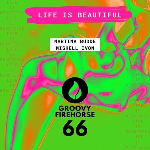 Mishell Ivon, Martina Budde-Life Is Beautiful