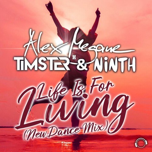 Timster, Ninth, Alex Megane-Life Is for Living