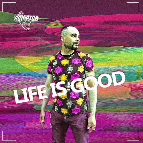 Squlptor-Life is Good