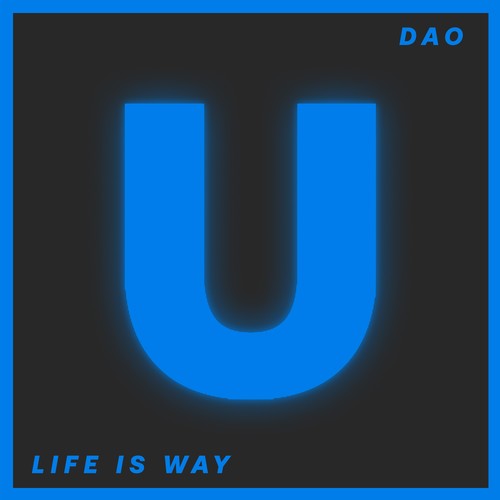 Dào-Life Is Way