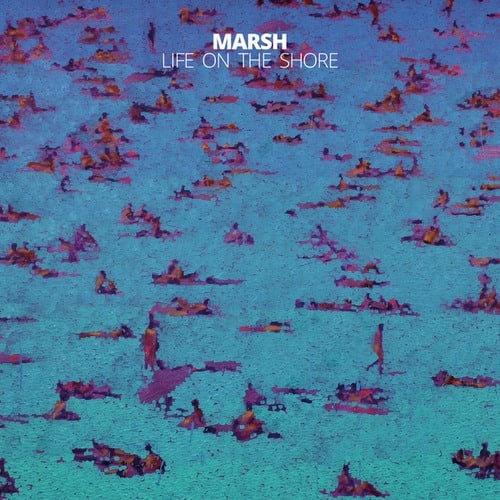 Marsh, Marcelle Antunes, Katherine Amy, Ellie Shantz-Life On The Shore