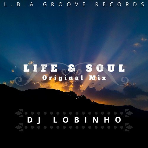 DJ Lobinho-Life & Soul