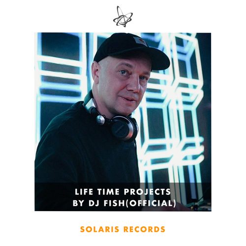 Various Artists-Life Time Projects by Dj Fish