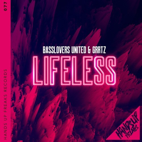 Basslovers United, Grrtz-Lifeless