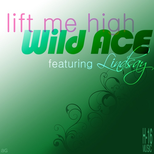 Wild Ace, Lindsay, H-16-Lift Me High