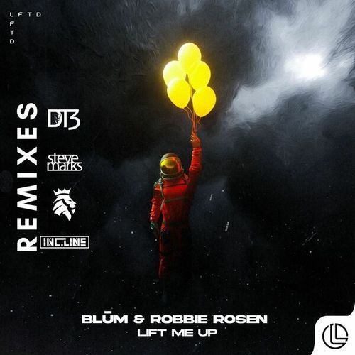 BLŪM, Robbie Rosen, DT3-Lift Me Up