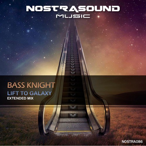 Bass Knight-Lift to Galaxy (Extended Mix)