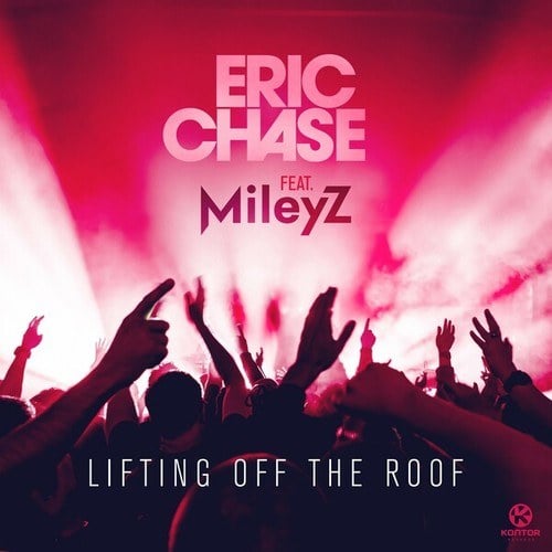 Eric Chase, MileyZ-Lifting off the Roof