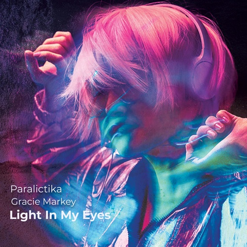 Gracie Markey, Paralictika-Light In My Eyes