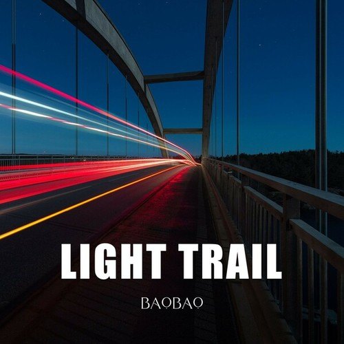BaoBao-Light Trail