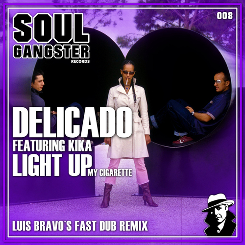 Delicado, KiKa, Luis Bravo-Light up My Cigarette (Luis Bravo ´s Fast Dub Remix)