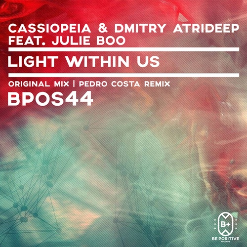 Dmitry Atrideep, Julie Boo, Cassiopeia, Pedro Costa-Light Within Us