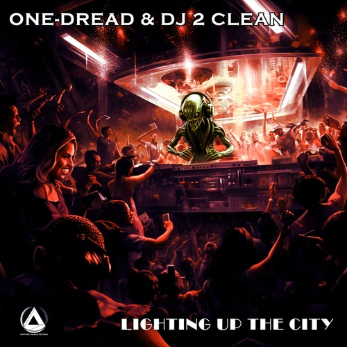 One-Dread, DJ 2 Clean-Lighting Up The City