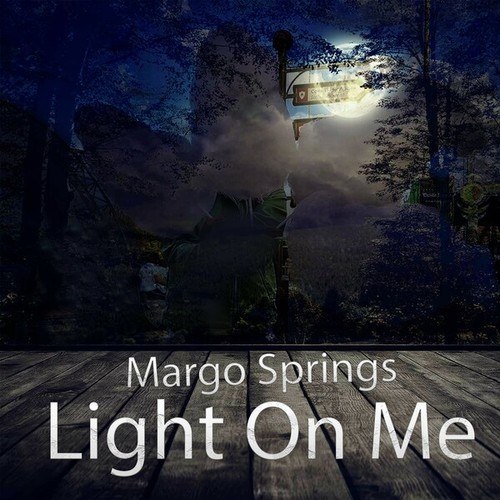 Margo Springs-Lights on Me