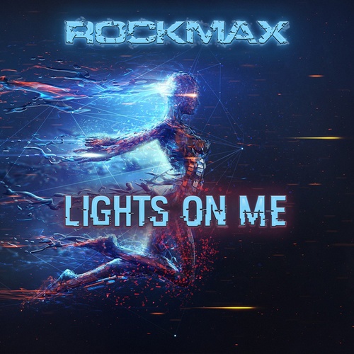 Rockmax-Lights on Me