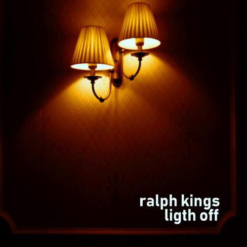 Ralph Kings-Ligth Off