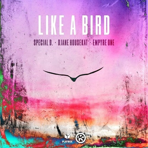 Special D., DJane HouseKat, Empyre One-Like a Bird