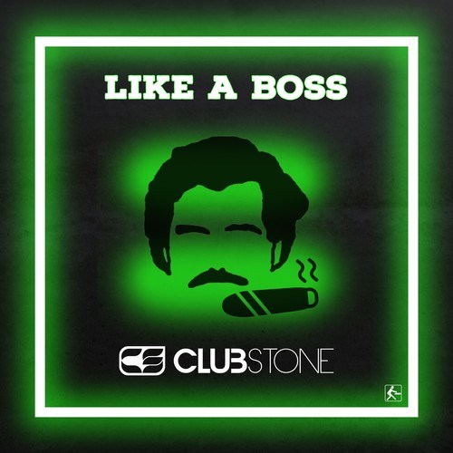 Clubstone-Like a Boss