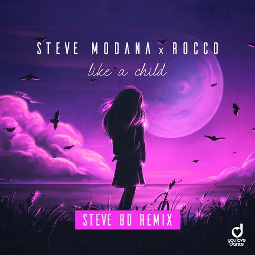 Rocco, Steve Modana, Steve 80-Like a Child (Steve 80 Remix)