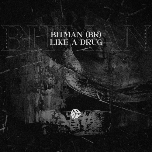 BitMan (Br)-Like A Drug