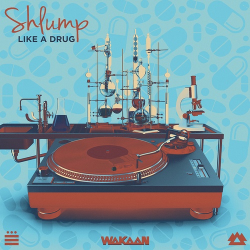 Shlump-Like a Drug