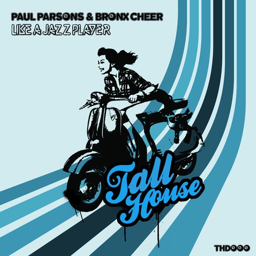 Paul Parsons, Bronx Cheer-Like a Jazz Player
