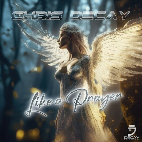 Chris Decay-Like a Prayer