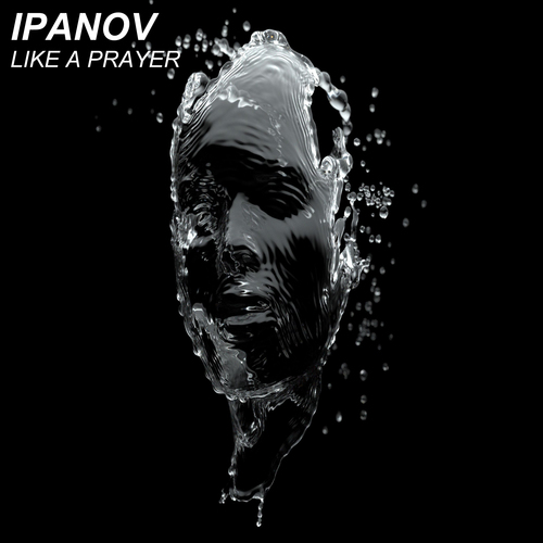 Ipanov-Like A Prayer