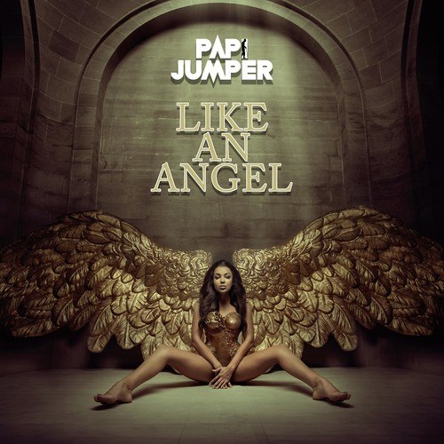 Papi Jumper-Like an Angel (Radio Edit)
