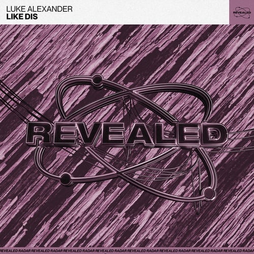 Luke Alexander, Revealed Recordings-Like Dis
