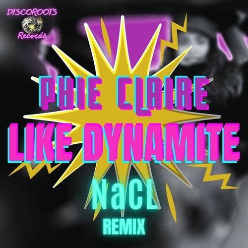 Phie Claire, NaCl-Like Dynamite (Nacl Remix)