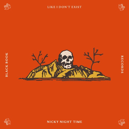 Nicky Night Time-Like I Don't Exist