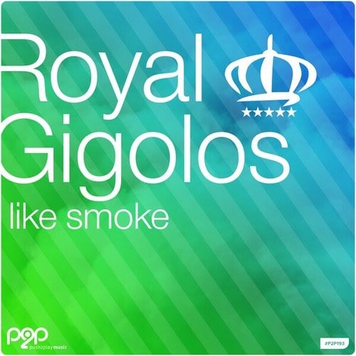 Royal Gigolos-Like Smoke