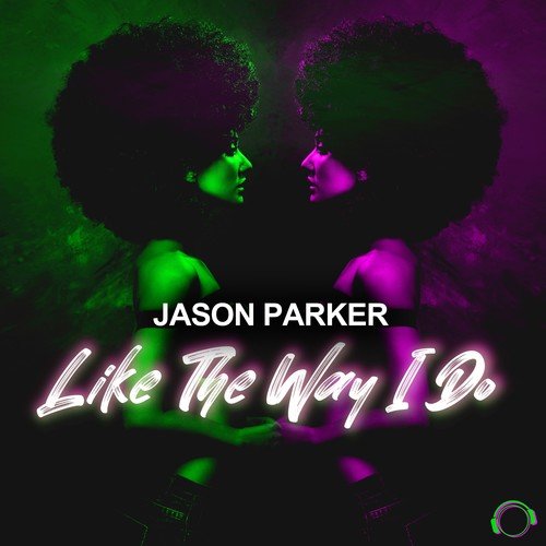 Jason Parker-Like The Way I Do