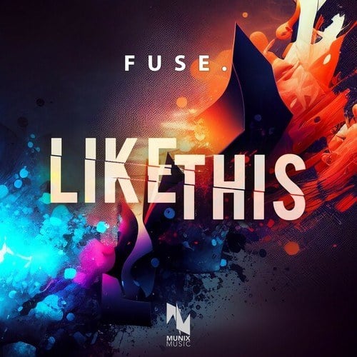 Fuse.-Like This
