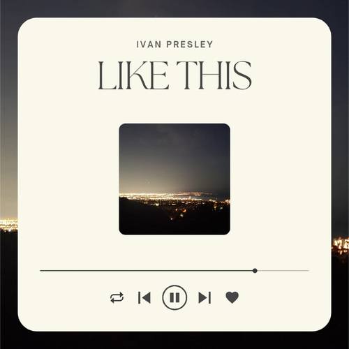 Ivan Presley-Like This