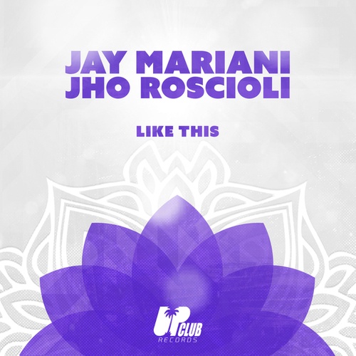 Jay Mariani, Jho Roscioli-Like This
