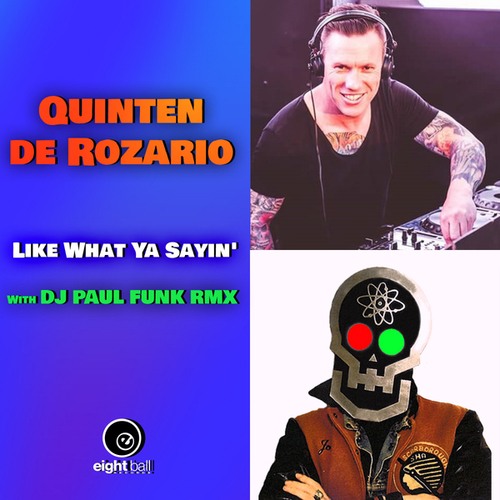 Quinten De Rozario, DJ PAUL FUNK-Like What Ya Sayin'