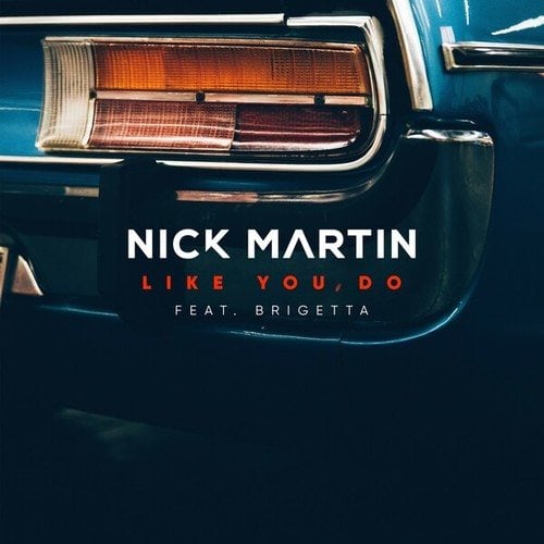 Nick Martin, Brigetta-Like You Do