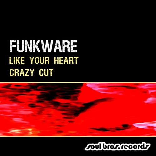 Funkware-Like Your Heart / Crazy Cut