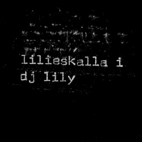 DJ Lily-LILIESKALLA1