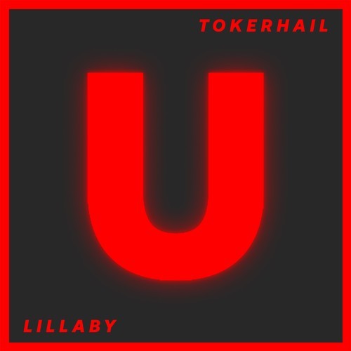 Tokerhail-Lillaby