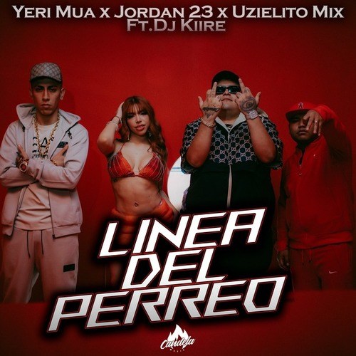 Uzielito Mix, Yeri Mua, El Jordan 23, Dj Kiire-Linea Del Perreo