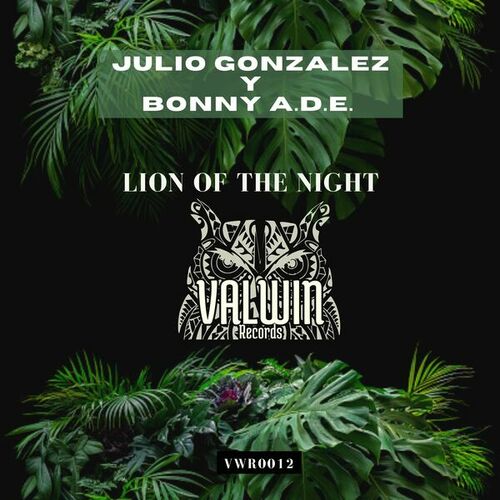Julio Gonzalez, Bonny A.D.E-Lion of the Night