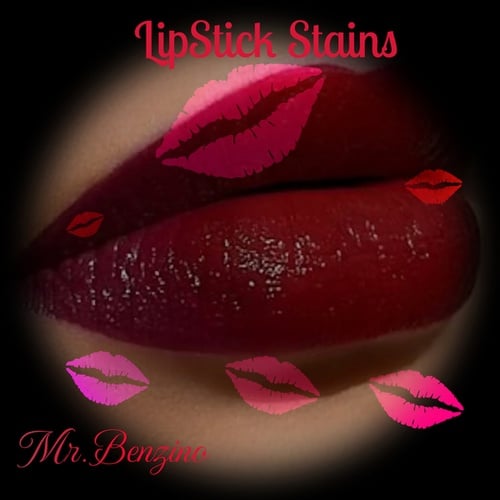 Mr. Benzino-Lipstick Stains