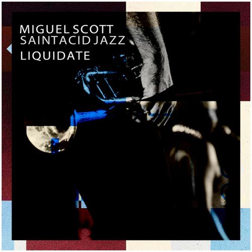 Miguel Scott, Saint Acid Jazz-Liquidate